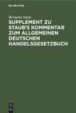 Supplement zu Staub's Kommentar zum Allgemeinen Deutschen Handelsgesetzbuch