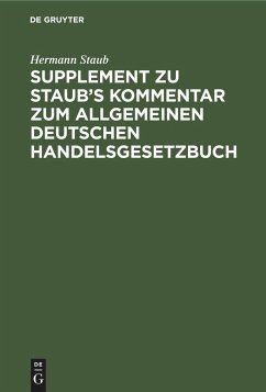 Supplement zu Staub's Kommentar zum Allgemeinen Deutschen Handelsgesetzbuch - Staub, Hermann