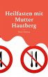 Heilfasten mit Mutter Hautberg - Bild 1