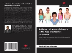 Anthology of a peaceful youth in the face of extremist turbulence - Degoto, Boyde Clément