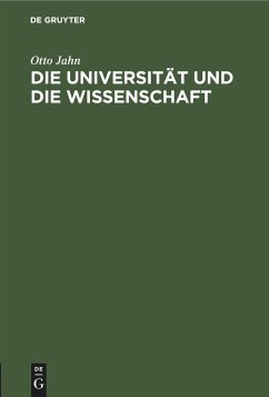 Die Universität und die Wissenschaft - Jahn, Otto