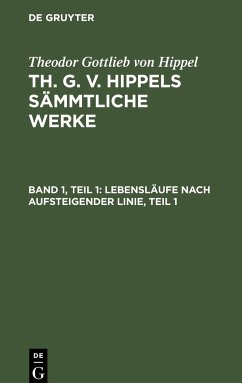 Lebensläufe nach aufsteigender Linie, Teil 1 - Hippel, Theodor Gottlieb Von