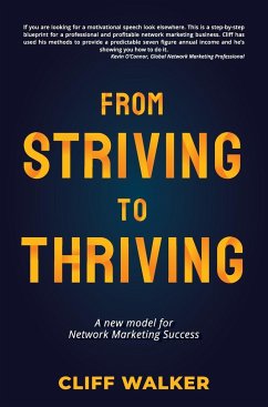 From Striving to Thriving: A new model for Network Marketing Success - Walker, Cliff