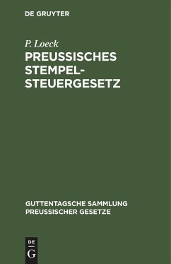 Preußisches Stempelsteuergesetz - Loeck, P.