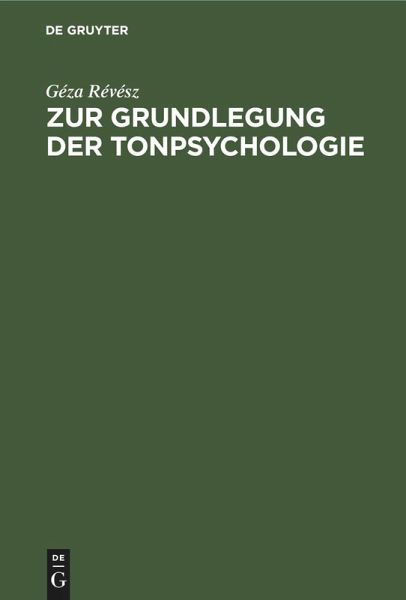 Zur Grundlegung der Tonpsychologie Zur Grundlegung der Tonpsychologie