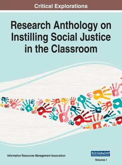 Research Anthology on Instilling Social Justice in the Classroom, VOL 1