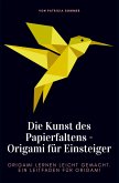 Origami für Einsteiger - Die Kunst des Papierfaltens