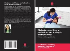 Diabetes mellitus e periodontite: Relação bidireccional - Govindaraj, Keerthidaa;Govindaraj, Jayamathi;S., Bhuminathan