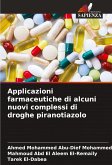 Applicazioni farmaceutiche di alcuni nuovi complessi di droghe piranotiazolo