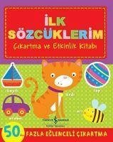 Ilk Sözcüklerim - Cikartma ve Etkinlik Kitabi - Kolektif