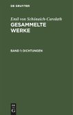 Emil von Schönaich-Carolath: Gesammelte Werke. Band 1