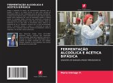 FERMENTAÇÃO ALCOÓLICA E ACÉTICA BIFÁSICA