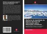 Melhoria da Igualdade de Género Serviços de Informação sobre Alterações Climáticas