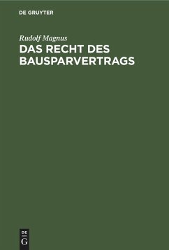 Das Recht des Bausparvertrags - Magnus, Rudolf