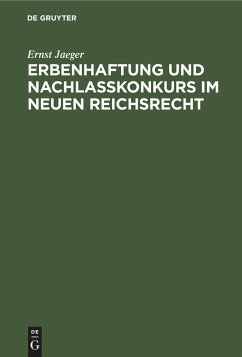 Erbenhaftung und Nachlaßkonkurs im neuen Reichsrecht - Jaeger, Ernst