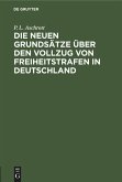 Die neuen Grundsätze über den Vollzug von Freiheitstrafen in Deutschland