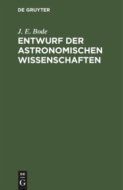 Entwurf der astronomischen Wissenschaften - Bode, J. E.