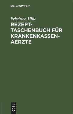 Rezept-Taschenbuch für Krankenkassen-Aerzte - Hille, Friedrich