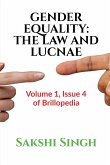 Gender Equality: THE LAW AND LUCNAE: Volume 1, Issue 4 of Brillopedia