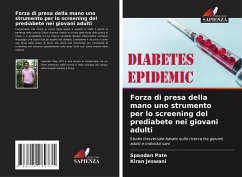 Forza di presa della mano uno strumento per lo screening del prediabete nei giovani adulti - Pate, Spandan;Jeswani, Kiran