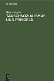 Tauschsozialismus und Freigeld