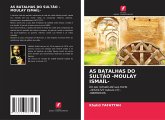 AS BATALHAS DO SULTÃO -MOULAY ISMAÏL-