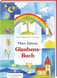 Mein kleines Glaubensbuch - Wagener-Esser, Meike;Esser, Thilo