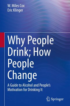 Why People Drink; How People Change - Cox, W. Miles;Klinger, Eric