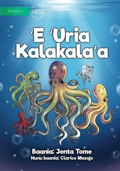 The Colourful Octopus - E 'Uria Kalakala'a - Tome, Jenta