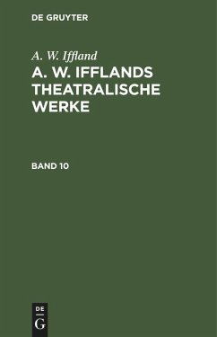 Cover A. W. Iffland: A. W. Ifflands theatralische Werke. Band 10