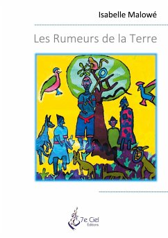 Les Rumeurs de la Terre - Malowé, Isabelle