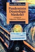 Pandeminin Düsürdügü Maskeler - Elbek, Osman; Pala, Kayihan