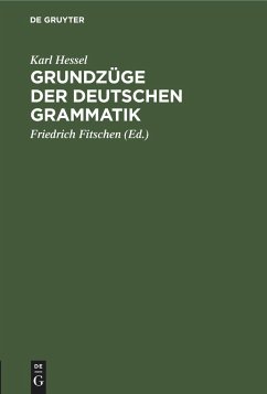 Grundzüge der deutschen Grammatik - Hessel, Karl