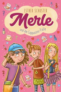 Merle und die Cappuccino-Falle - Schuster, Esther