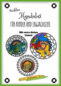 Mandalas für Kinder und Erwachsene - Mit extra dicken Linien! - _, Rufebo