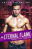 His Eternal Flame (Complete Series) (eBook, ePUB)