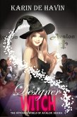 Designer Witch (The Witching World of Avalon, #4) (eBook, ePUB)
