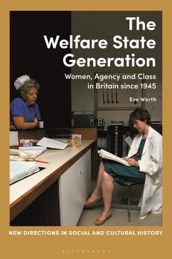 The Welfare State Generation (eBook, ePUB) - Worth, Eve