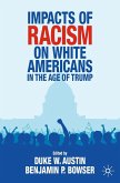 Impacts of Racism on White Americans In the Age of Trump (eBook, PDF)