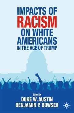 Impacts of Racism on White Americans In the Age of Trump (eBook, PDF)