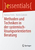 Methoden und Techniken in der systemisch-lösungsorientierten Beratung (eBook, PDF)
