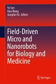 Field-Driven Micro and Nanorobots for Biology and Medicine (eBook, PDF)