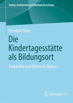 Die Kindertagesstätte als Bildungsort (eBook, PDF) - Thon, Christine