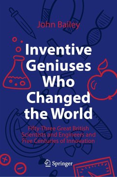 Inventive Geniuses Who Changed the World (eBook, PDF) - Bailey, John