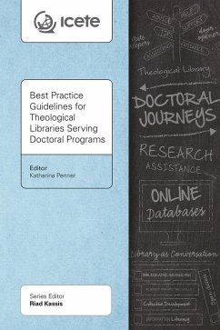 Best Practice Guidelines for Theological Libraries Serving Doctoral Programs (eBook, ePUB)