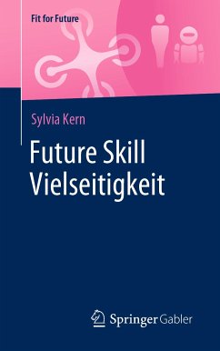 Future Skill Vielseitigkeit (eBook, PDF) - Kern, Sylvia