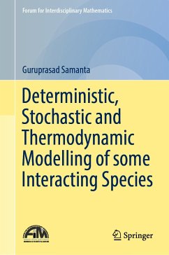Deterministic, Stochastic and Thermodynamic Modelling of some Interacting Species (eBook, PDF) - Samanta, Guruprasad