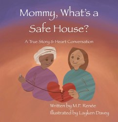Mommy, What's a Safehouse? (eBook, ePUB) - Renée, M. F.