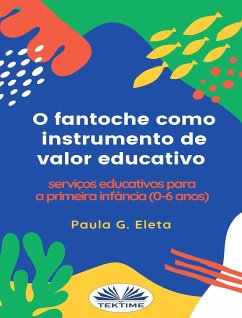 O Fantoche Como Instrumento De Valor Educativo (eBook, ePUB) - Eleta, Paula G.