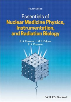 Essentials of Nuclear Medicine Physics, Instrumentation, and Radiation Biology (eBook, ePUB) - Powsner, Rachel A.; Palmer, Matthew R.; Powsner, Edward R.